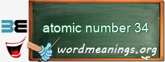 WordMeaning blackboard for atomic number 34